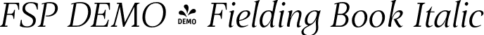 FSP DEMO - Fielding Book Italic font | Fontspring-DEMO-fielding-bookitalic.otf