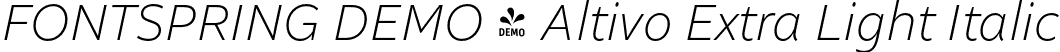 FONTSPRING DEMO - Altivo Extra Light Italic font | Fontspring-DEMO-altivo-extralightitalic.otf