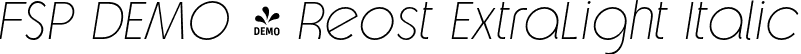 FSP DEMO - Reost ExtraLight Italic font | Fontspring-DEMO-reost-extralightitalic.otf