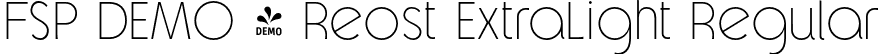 FSP DEMO - Reost ExtraLight Regular font | Fontspring-DEMO-reost-extralight.otf