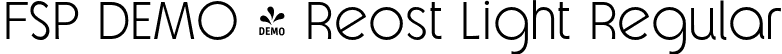 FSP DEMO - Reost Light Regular font | Fontspring-DEMO-reost-light.otf