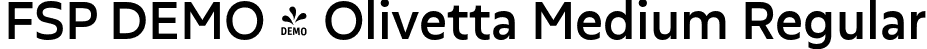 FSP DEMO - Olivetta Medium Regular font | Fontspring-DEMO-olivetta-medium.otf
