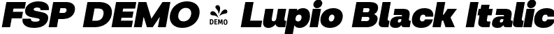 FSP DEMO - Lupio Black Italic font | Fontspring-DEMO-lupio-black-italic.otf