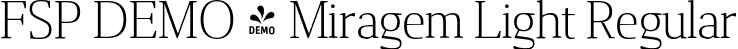 FSP DEMO - Miragem Light Regular font | Fontspring-DEMO-miragemlight.otf