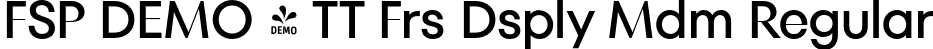 FSP DEMO - TT Frs Dsply Mdm Regular font | Fontspring-DEMO-tt_fors_display_medium.otf
