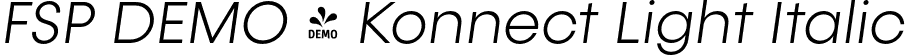 FSP DEMO - Konnect Light Italic font | Fontspring-DEMO-konnect-lightitalic.otf