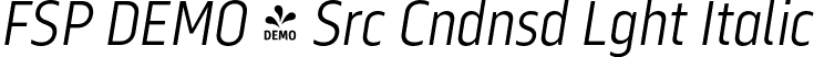 FSP DEMO - Src Cndnsd Lght Italic font | Fontspring-DEMO-sercacondensed-lightitalic.otf