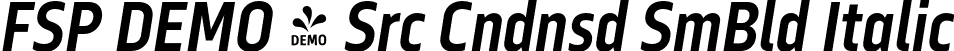 FSP DEMO - Src Cndnsd SmBld Italic font | Fontspring-DEMO-sercacondensed-semibolditalic.otf