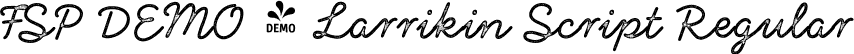 FSP DEMO - Larrikin Script Regular font | Fontspring-DEMO-larrikin-script.otf