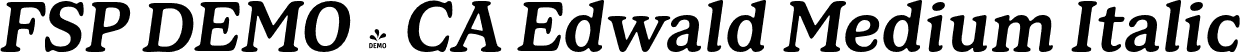 FSP DEMO - CA Edwald Medium Italic font | Fontspring-DEMO-caedwald-mediumitalic.otf