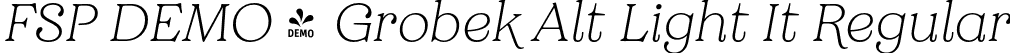 FSP DEMO - Grobek Alt Light It Regular font | Fontspring-DEMO-grobekalt-lightit.otf