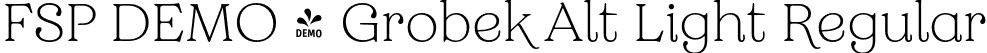 FSP DEMO - Grobek Alt Light Regular font | Fontspring-DEMO-grobekalt-light.otf
