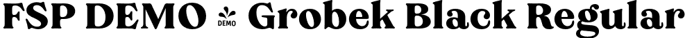 FSP DEMO - Grobek Black Regular font | Fontspring-DEMO-grobek-black.otf