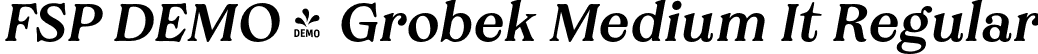 FSP DEMO - Grobek Medium It Regular font | Fontspring-DEMO-grobek-mediumit.otf