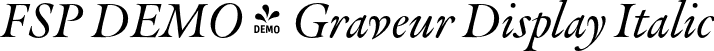 FSP DEMO - Graveur Display Italic font | Fontspring-DEMO-graveur-displayitalic.otf
