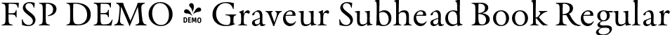 FSP DEMO - Graveur Subhead Book Regular font | Fontspring-DEMO-graveur-subheadbook.otf