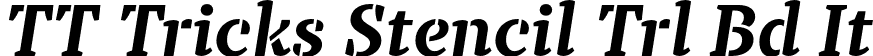 TT Tricks Stencil Trl Bd It font | TT-Tricks-Stencil-Trial-Bold-Italic.otf