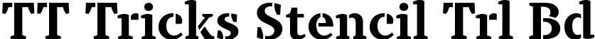 TT Tricks Stencil Trl Bd font | TT-Tricks-Stencil-Trial-Bold.otf