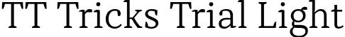 TT Tricks Trial Light font | TT-Tricks-Trial-Light.otf