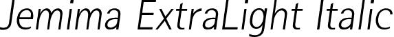 Jemima ExtraLight Italic font | Jemima-ExtraLightItalic.ttf