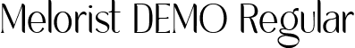 Melorist DEMO Regular font | Meloristdemo-mL35P.ttf