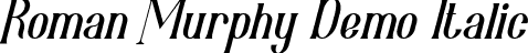 Roman Murphy Demo Italic font | RomanMurphyDemoItalic.ttf