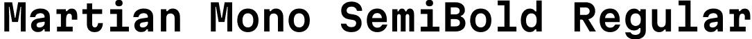 Martian Mono SemiBold Regular font | MartianMono-SemiBold.ttf