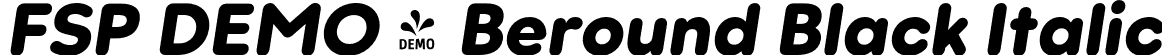 FSP DEMO - Beround Black Italic font | Fontspring-DEMO-beround-black_italic.otf