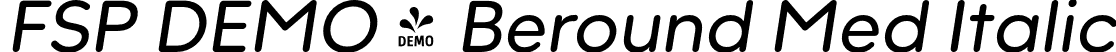 FSP DEMO - Beround Med Italic font | Fontspring-DEMO-beround-medium_italic.otf