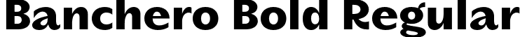 Banchero Bold Regular font | Banchero-Bold.otf