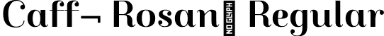 Caff¬ Rosan Regular font | CaffeRosano-Regular.otf