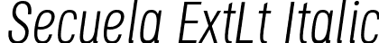 Secuela ExtLt Italic font | Secuela-ExtraLightItalic.ttf