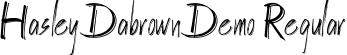 HasleyDabrownDemo Regular font | Hasleydabrowndemo-gx3X3.ttf