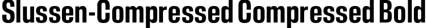 Slussen-Compressed Compressed Bold font | Slussen-Compressed-Bold-TRIAL.otf