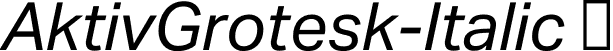 AktivGrotesk-Italic  font | AktivGrotesk-Italic.otf