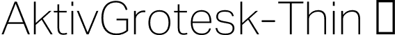 AktivGrotesk-Thin  font | AktivGrotesk-Thin.otf