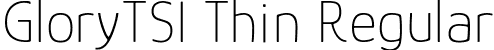 GloryTSI Thin Regular font | GloryTSI-Thin.ttf