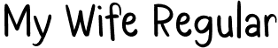 My Wife Regular font | MyWife.otf