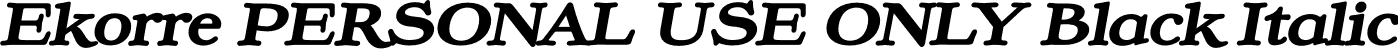 Ekorre PERSONAL USE ONLY Black Italic font | EkorrePersonalUseOnlyBlackItalic-MV7YB.otf