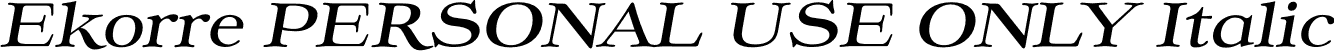 Ekorre PERSONAL USE ONLY Italic font | EkorrePersonalUseOnlyRegularItalic-Yzv3y.otf