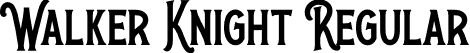 Walker Knight Regular font | WalkerKnight-mLnrP.otf