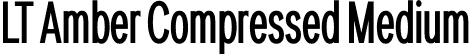 LT Amber Compressed Medium font | LT Amber Comp Medium.otf