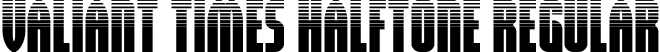 Valiant Times Halftone Regular font | ValiantTimesHalftone-WymYE.otf