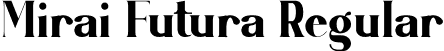 Mirai Futura Regular font | Mirai Futura-Demo.otf