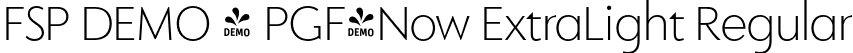 FSP DEMO - PGF-Now ExtraLight Regular font | Fontspring-DEMO-pgf-now-extralight.otf