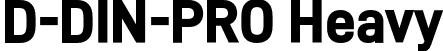 D-DIN-PRO Heavy font | D-DIN-PRO-900-Heavy.otf