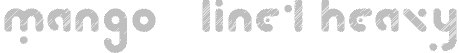 Mango _line1 Heavy font | Mango_line1-Heavy.otf