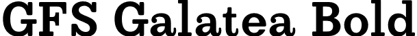 GFS Galatea Bold font | GFS_Galatea_Bold.otf