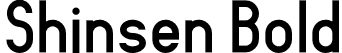 Shinsen Bold font | Shinsen-Bold.otf