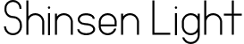 Shinsen Light font | Shinsen-Light.otf